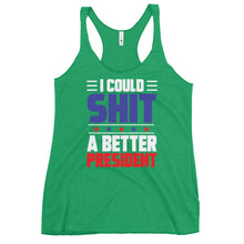 Load image into Gallery viewer, SH*T a better President Women&#39;s Racerback Tank
