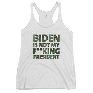 Biden is not my F**king President Camo Women's Racerback Tank