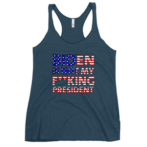 Biden is not my F**king President Women's Racerback Tank