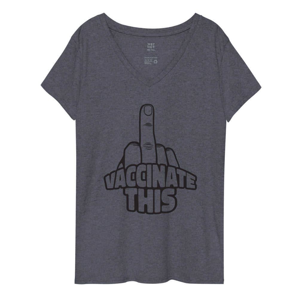 VACCINATE THIS Women’s recycled v-neck t-shirt