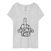 Load image into Gallery viewer, VACCINATE THIS Women’s recycled v-neck t-shirt
